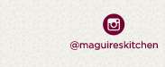 https://www.instagram.com/maguireskitchen