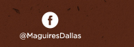 https://www.facebook.com/MaguiresDallas