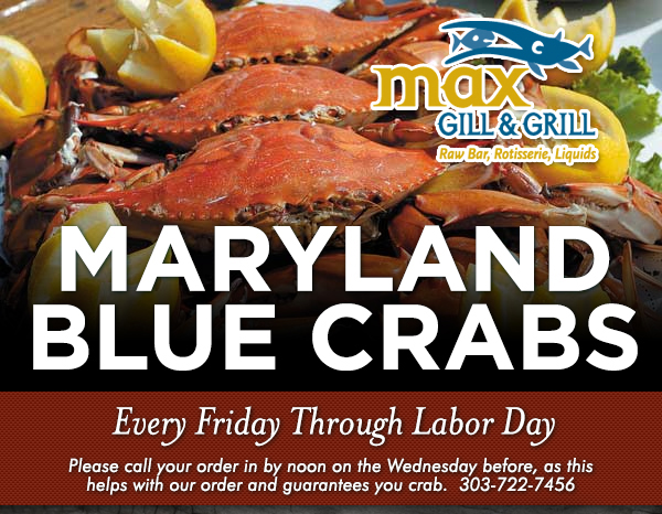Maryland Blue Crabs
							 Every Friday through Labor Day
							 See image for full details