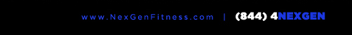 www.nexgenfitness.com | (844) 4Nexgen