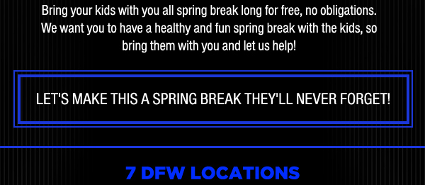 Make this a Spring Break they'll never forget!
							See image for full details