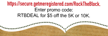 Enter Promo Code: RTBDEAL for $5 off the 5k or 10k.