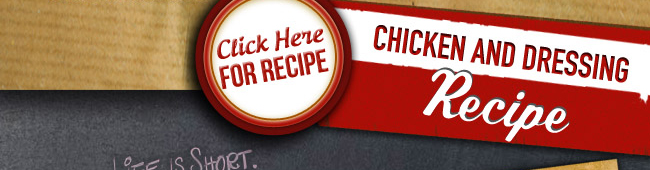 Recipe of the Month - Chicken and Dressing