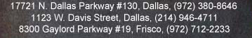 17721 N. Dallas Parkway #130, (972) 380-8646 | 1123 W. Davis Street, (214) 946-4711