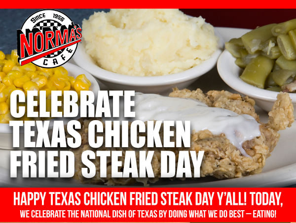Celebrate Texas Chicken Fried Steak Day
							 See image for full details