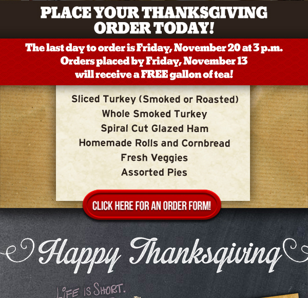 Place your Thanksgiving order today!
							 Click here for an order form
							 See image for full details
