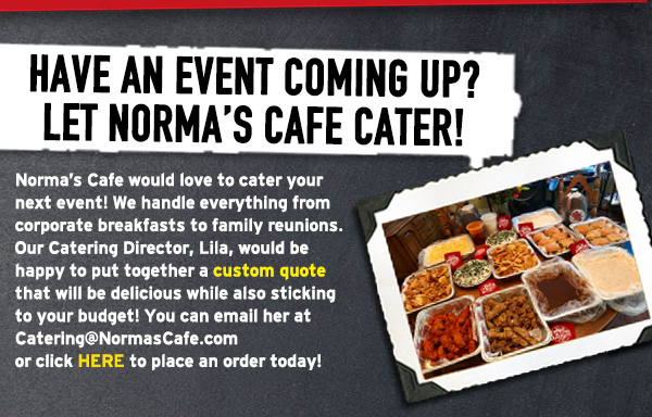 Norma's Cafe Newsletter