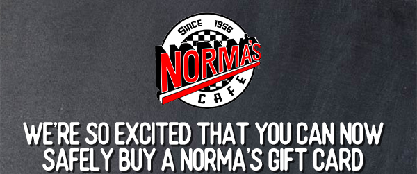 Norma's Cafe Newsletter