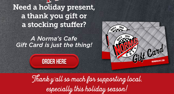 Norma's Cafe Newsletter