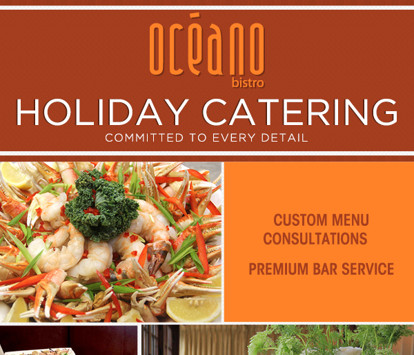 Holiday Catering committed to every detail
							Custom menu consultations
							Premium Bar Service