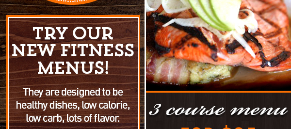 Try our new fitness menus!
							See image for full details/disclaimer