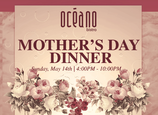 Join us for Mother's Day Dinner
							 See image for full details