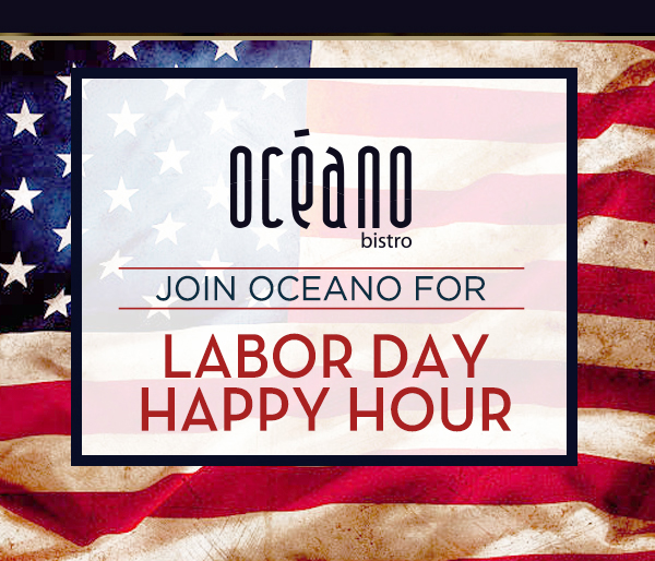 Labor Day Happy Hour
							 See image for full details