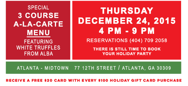 Special 3 course a la carte menu
							 Thurs, Dec 24 4-9pm
							 See image for details/disclaimer