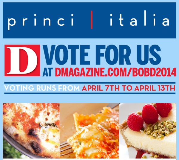 Princi Italia

Vote for us at dmagazine.com/bobd2014

Voting runs from April 7th to April 13th