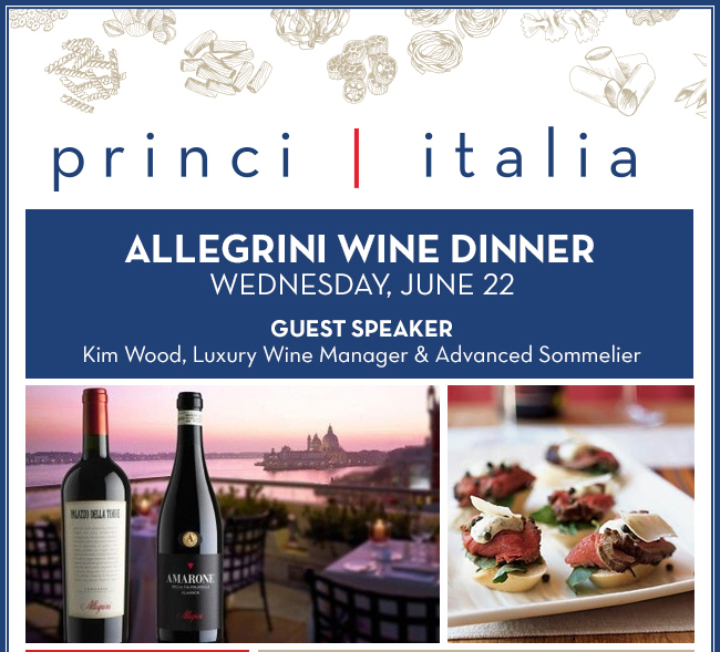 Allegrini Wine Dinner
							 Wednesday, June 22
							 See image for full details