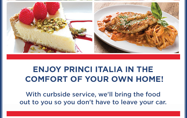 Enjoy Princi Italia in the
							 comfort of your own home!
							 See image for full details