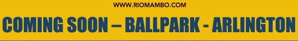 www.riomambo.com

Coming Soon - Ballpark - Arlington