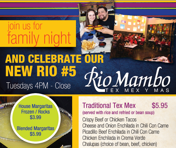 Join us for family night and celebrate our new Rio #5
							See image for full details