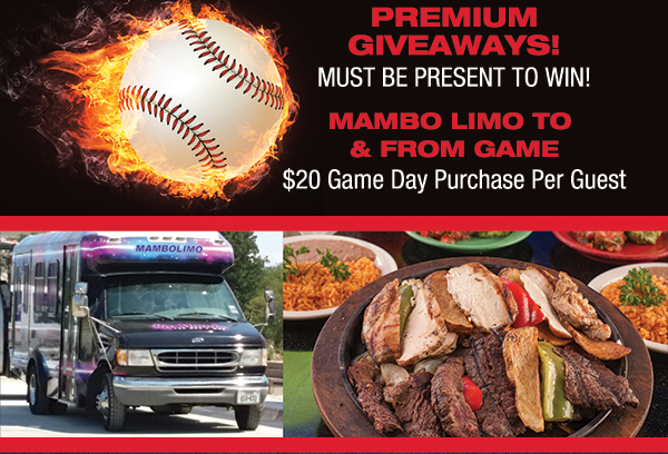 Premium Giveaways! Must be present to win!
							 Mambo Limo to & from game
							 See image for full details/disclaimer