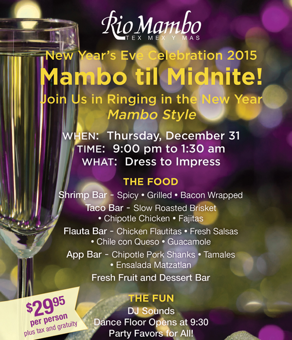 New Year's Celebration 2015
							 Mambo til Midnite!
							 Join us in ringing in the New Year Mambo Style
							 See image for details