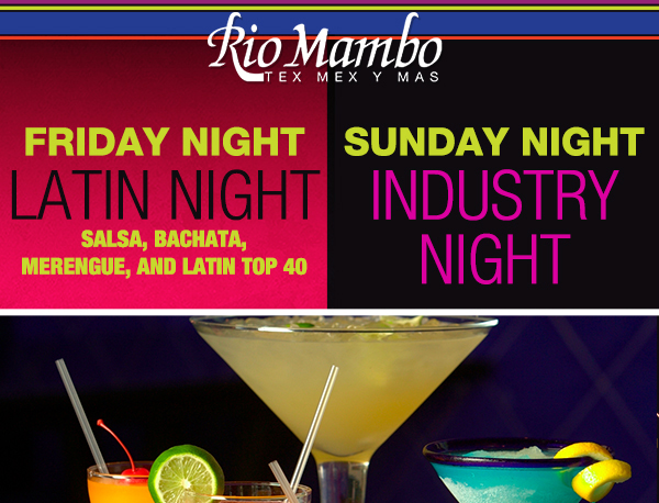 Friday Night Latin Night
							 Sunday Night Industry Night
							 See image for details