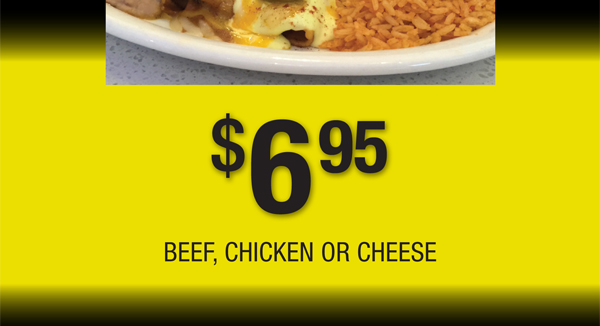 $6.95
							 Beef, chicken or cheese
							 See image for details