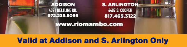 Ft. Worth 6125 SW Loop 820 Fort Worth, TX 76132 817.423.3124
								Colleyville 5150 Highway 121 Colleyville, TX 76034 817.354.3124
								S. Arlington 6407 S. Cooper St. Arlington, TX 76001 817.465.3122
								Weatherford 1302 S. Main St. (at Park) Weatherford, TX 78086 817.598.5944
								Ballpark 2150 E. Lamar Blvd. Arlington, TX 817.795.4555

								www.riomambo.com