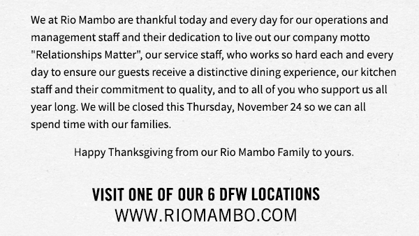 Visit one of our 6 locations
								www.riomambo.com