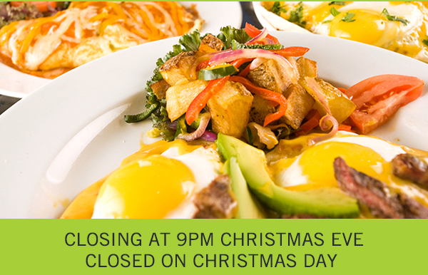 Closing at 9pm Christmas Eve
							 Closed Christmas Day
							 See image for details