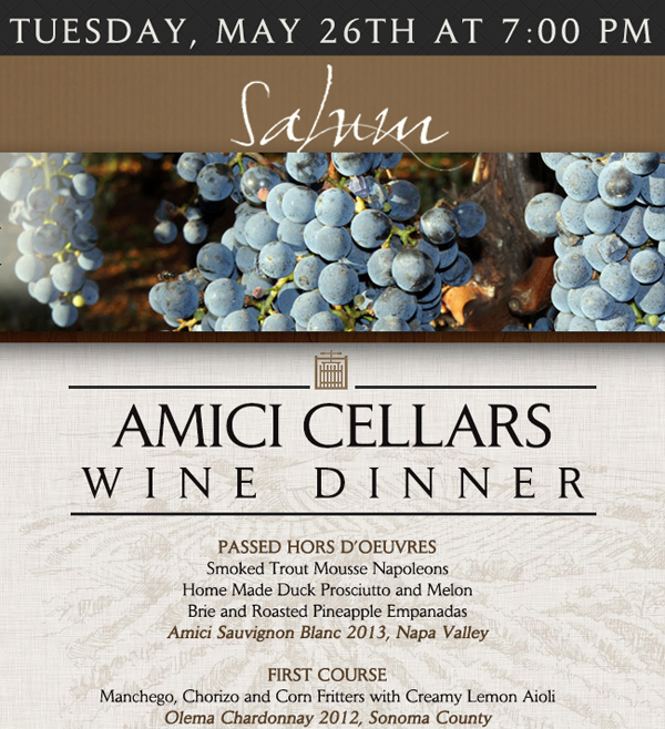 Amici Cellars Wine Dinner
							 Tues, May 26 at 7pm
							 See image for details