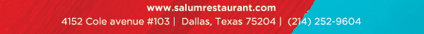 4152 Cole Avenue #103, Dallas, Texas 75204, (214) 252-9604
									www.salumrestaurant.com