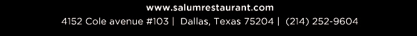 4152 Cole Avenue #103, Dallas, Texas 75204, (214) 252-9604
									www.salumrestaurant.com