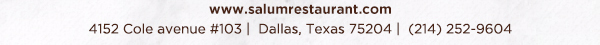 4152 Cole Avenue #103, Dallas, Texas 75204, (214) 252-9604
									www.salumrestaurant.com