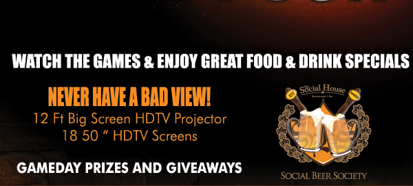Watch the games & enjoy great food & drink specials
Never have a bad view!
12 ft Big Screen HDTV projector
18 50 inch screens

Gameday Prizes and Giveaways