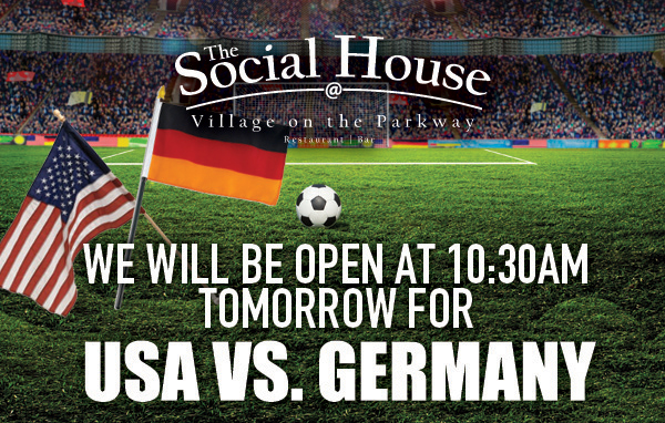 We will be open tomorrow at 10:30am for USA vs. Germany