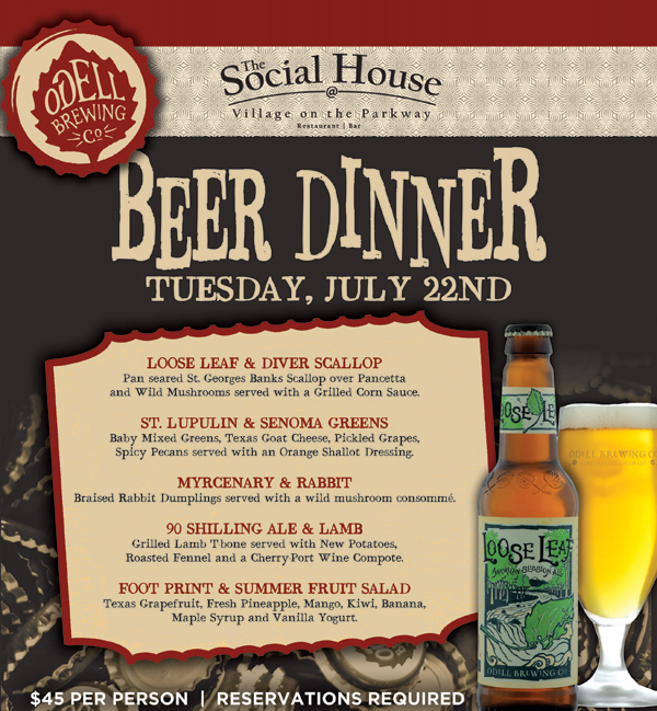 Beer Dinner Tuesday, July 2nd
							Loose Leaf & Diver Scallop
							
							St. Lupelin & Senoma Greens
							
							Myrcenary & Rabbit
							
							90 Shilling Ale & Lamb
							
							Foot Print & Summer Fruit Salad
							
							$45 per person - Reservations Required