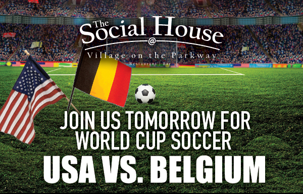 Join us tomorrow for World Cup Soccer - USA vs. Belgium
