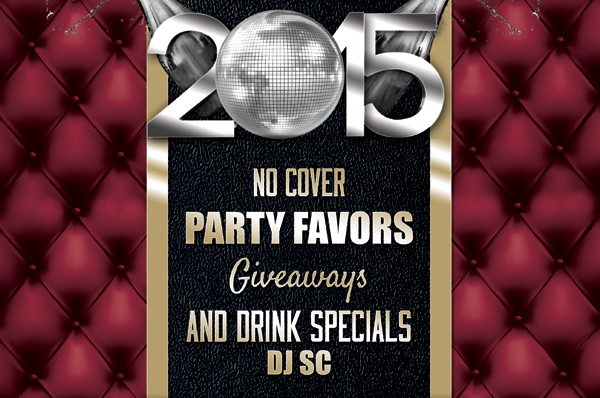 New Year's Eve 2015
							No Cover - Party Favors - Giveaways and Drink Specials - DJ SC