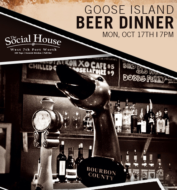 Goose Island Beer Dinner
							 $55 per person
							 Reservations Required
							 See image for full details and disclaimer