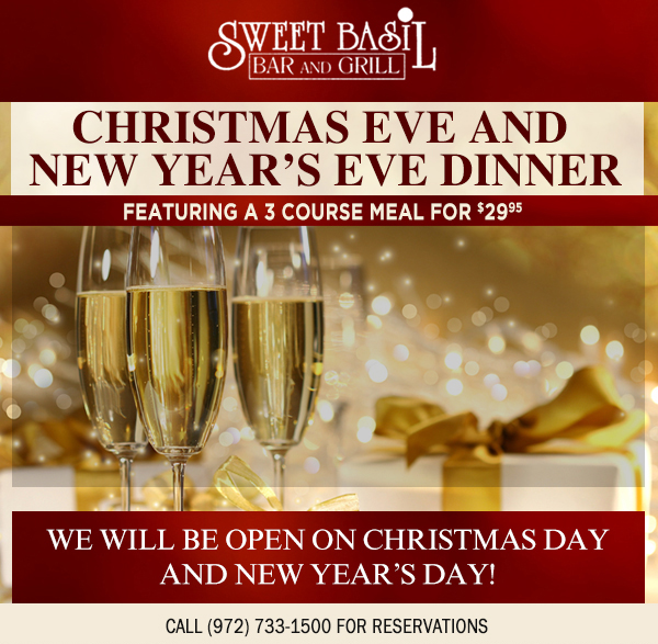 Christmas Eve and New Year's Eve Dinner
							 Featuring a 3 course meal for $29.95
							 We will be open on Christmas Day and New Year's Day!
