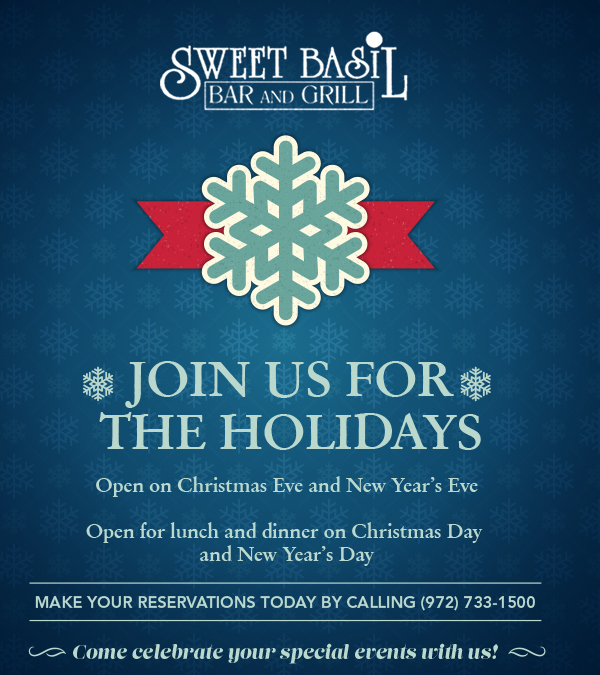Join us for
							 the holidays
							 Open Christmas Eve and New Year's Eve
							 Open for lunch and dinner on Christmas Day and New Year's Day
							 See image for full details and disclaimers