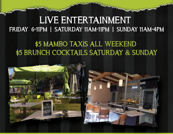 Live Entertainment
							 $5 Mambo Taxis all weekend
							 $5 Brunch cocktails Sat & Sun