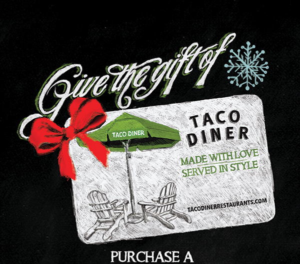 Give the gift of Taco Diner
							 See image for full details