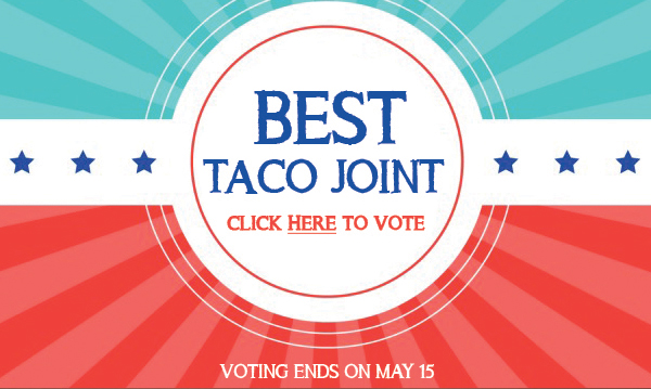 Best Taco Joint
							 Click here to vote
							 See image for full details
