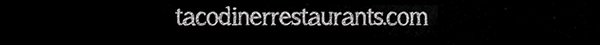 tacodinerrestaurants.com