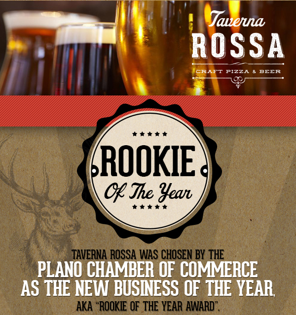 Rookie of the Year
							Taverna Rossa was chosen by the Plano Chamber of Commerce as the new business of the year