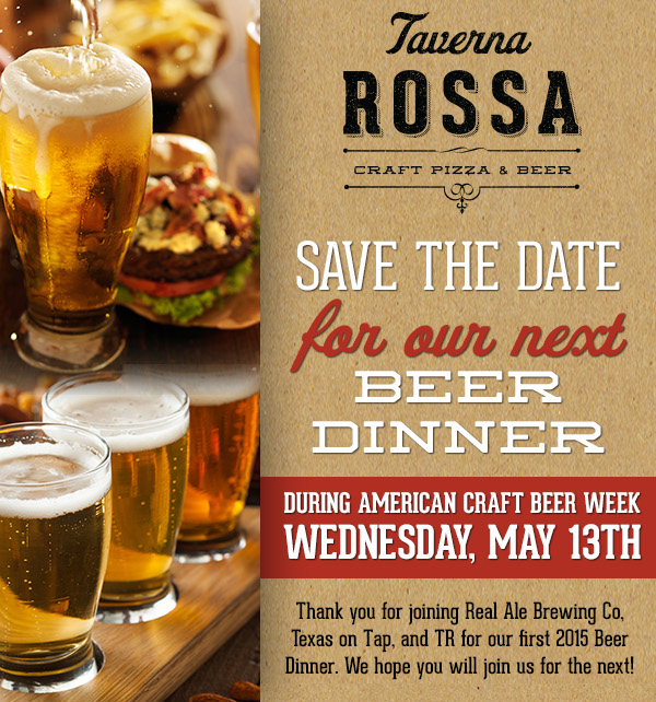 Save the Date for our next Beer Dinner
							 During American Craft Beer Week Weds May 13th
							 See image for full disclaimer