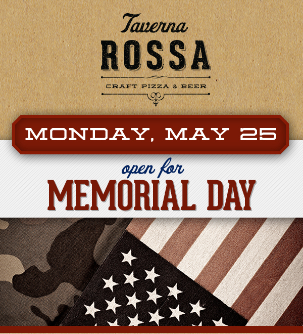 Monday, May 25
							 Open for Memorial Day
							 See image for full disclaimer
