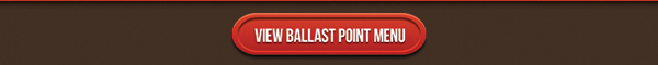 Ballast Point Menu
							 See image for full details